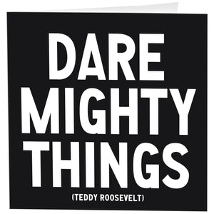 Dare Mighty Things